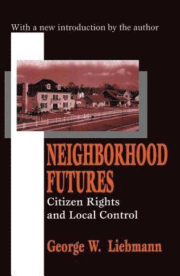 George W. Liebmann, George Liebmann - Neighborhood Futures, Inbunden
