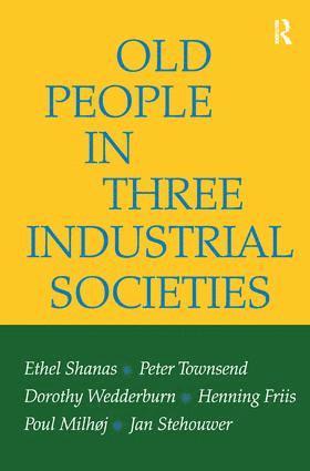 Old People in Three Industrial Societies 1