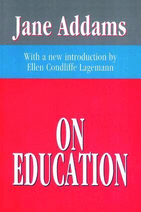 Jane Addams - On Education, Inbunden