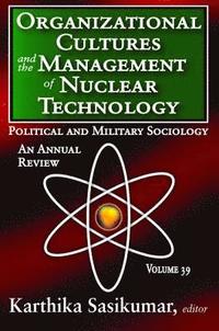 bokomslag Organizational Cultures and the Management of Nuclear Technology