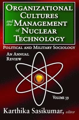 Organizational Cultures and the Management of Nuclear Technology