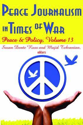 Majid Tehranian - Peace Journalism in Times of War, Inbunden