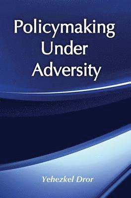 Policymaking under Adversity 1