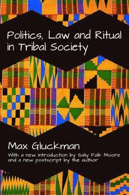 Politics, Law and Ritual in Tribal Society 1