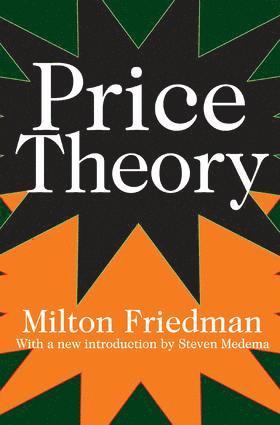 Milton Friedman - Price Theory, Inbunden