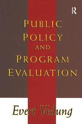 Evert Vedung - Public Policy and Program Evaluation, Inbunden