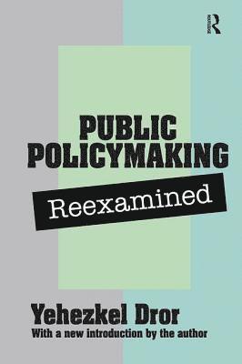 Public Policy Making Reexamined 1