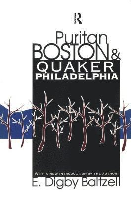 Puritan Boston and Quaker Philadelphia 1