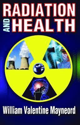 Leo Kuper, William Mayneord - Radiation and Health, Inbunden