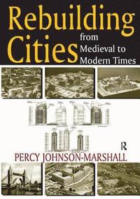 bokomslag Rebuilding Cities from Medieval to Modern Times