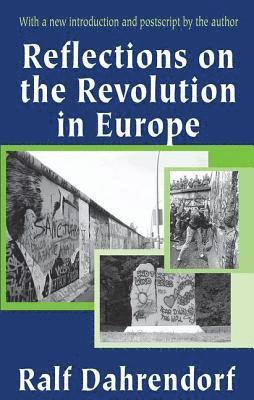 Ralf Dahrendorf - Reflections on the Revolution in Europe, Inbunden