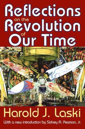 Harold Laski - Reflections on the Revolution of Our Time, Inbunden