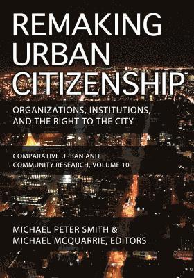 Remaking Urban Citizenship 1