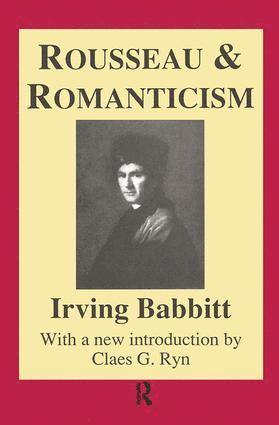 Otto Scott, Irving Babbitt - Rousseau and Romanticism, Inbunden