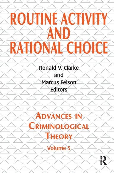Ronald V. Clarke, Marcus Felson - Routine Activity and Rational Choice, Inbunden