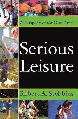David.B Sachsman, David B. Sachsman - Serious Leisure, Inbunden