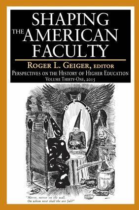 Roger L. Geiger - Shaping the American Faculty, Inbunden