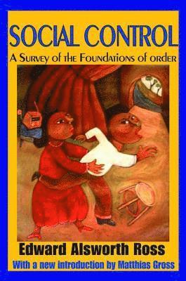 Edward Alsworth Ross - Social Control, Inbunden