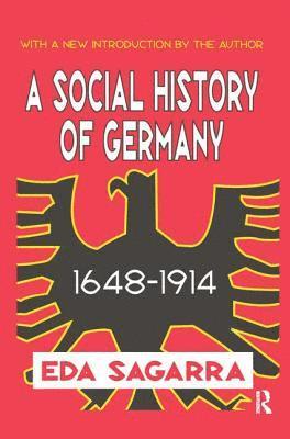 bokomslag A Social History of Germany, 1648-1914