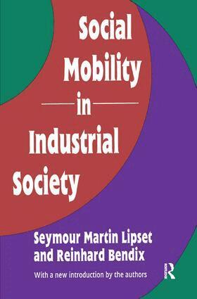 Seymour Martin Lipset, Reinhard Bendix, Seymour Lipset - Social Mobility in Industrial Society, Inbunden