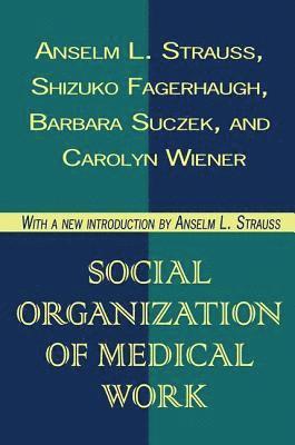 Social Organization of Medical Work 1