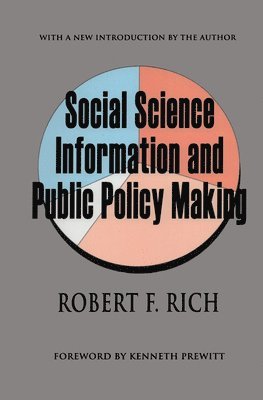 Social Science Information and Public Policy Making 1