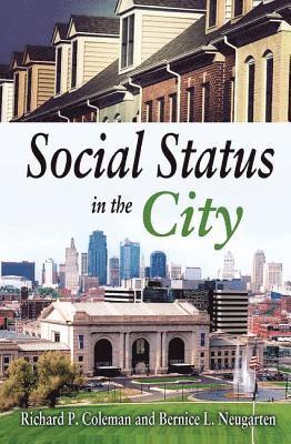 Bernice Neugarten, Bernice Neugarten - Social Status in the City, Inbunden