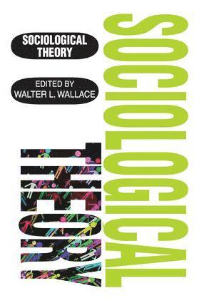 Walter Wallace, Walter Wallace - Sociological Theory, Inbunden