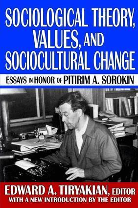 Edward A. Tiryakian - Sociological Theory, Values, and Sociocultural Change, Inbunden