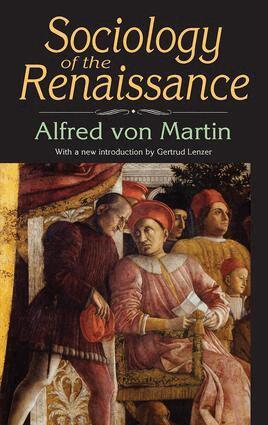 Alfred von Martin - Sociology of the Renaissance, Inbunden