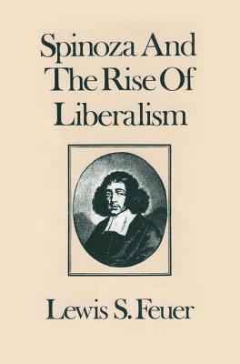 Spinoza and the Rise of Liberalism 1