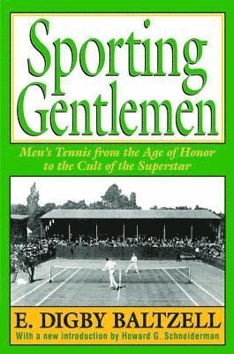 E. Digby Baltzell - Sporting Gentlemen, Inbunden