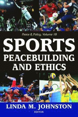bokomslag Sports, Peacebuilding and Ethics