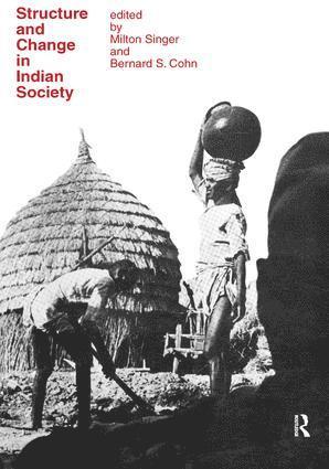 Bernard S. Cohn - Structure and Change in Indian Society, Inbunden