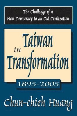 Taiwan in Transformation 1895-2005 1