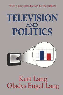 Kurt Lang, Gladys Engel Lang, Gladys Lang - Television and Politics, Inbunden
