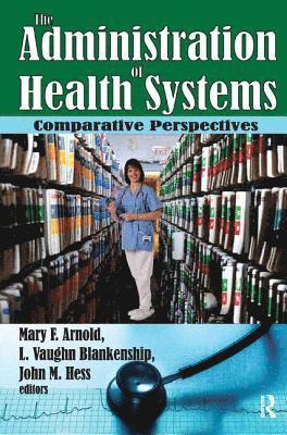 The Administration of Health Systems 1