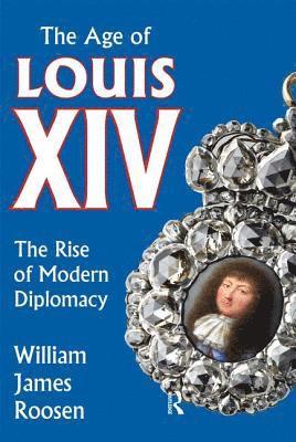 William James Roosen, William James Roosen - Age of Louis XIV, Inbunden