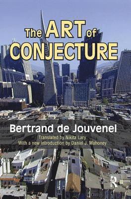 Bertrand de Jouvenel, Bertrand De Jouvenel - Art of Conjecture, Inbunden