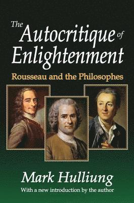 The Autocritique of Enlightenment 1