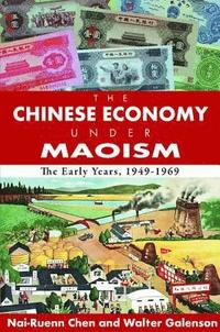 bokomslag The Chinese Economy Under Maoism