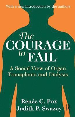 Judith P. Swazey, Judith P. Swazey - Courage to Fail, Inbunden