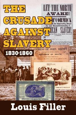 Louis Filler - Crusade Against Slavery, Inbunden