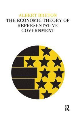 Albert Breton - Economic Theory of Representative Government, Inbunden