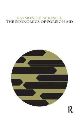 The Economics of Foreign Aid 1