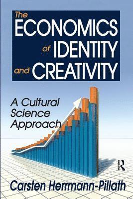 Carsten Herrmann-Pillath - Economics of Identity and Creativity, Inbunden