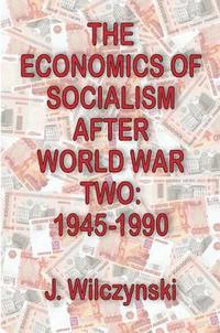 bokomslag The Economics of Socialism After World War Two