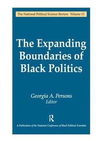 bokomslag The Expanding Boundaries of Black Politics