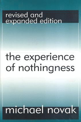 Michael Novak - Experience of Nothingness, Inbunden