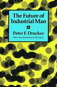 bokomslag The Future of Industrial Man
